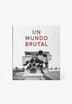 PHAIDON | LIVRO UN MUNDO BRUTAL