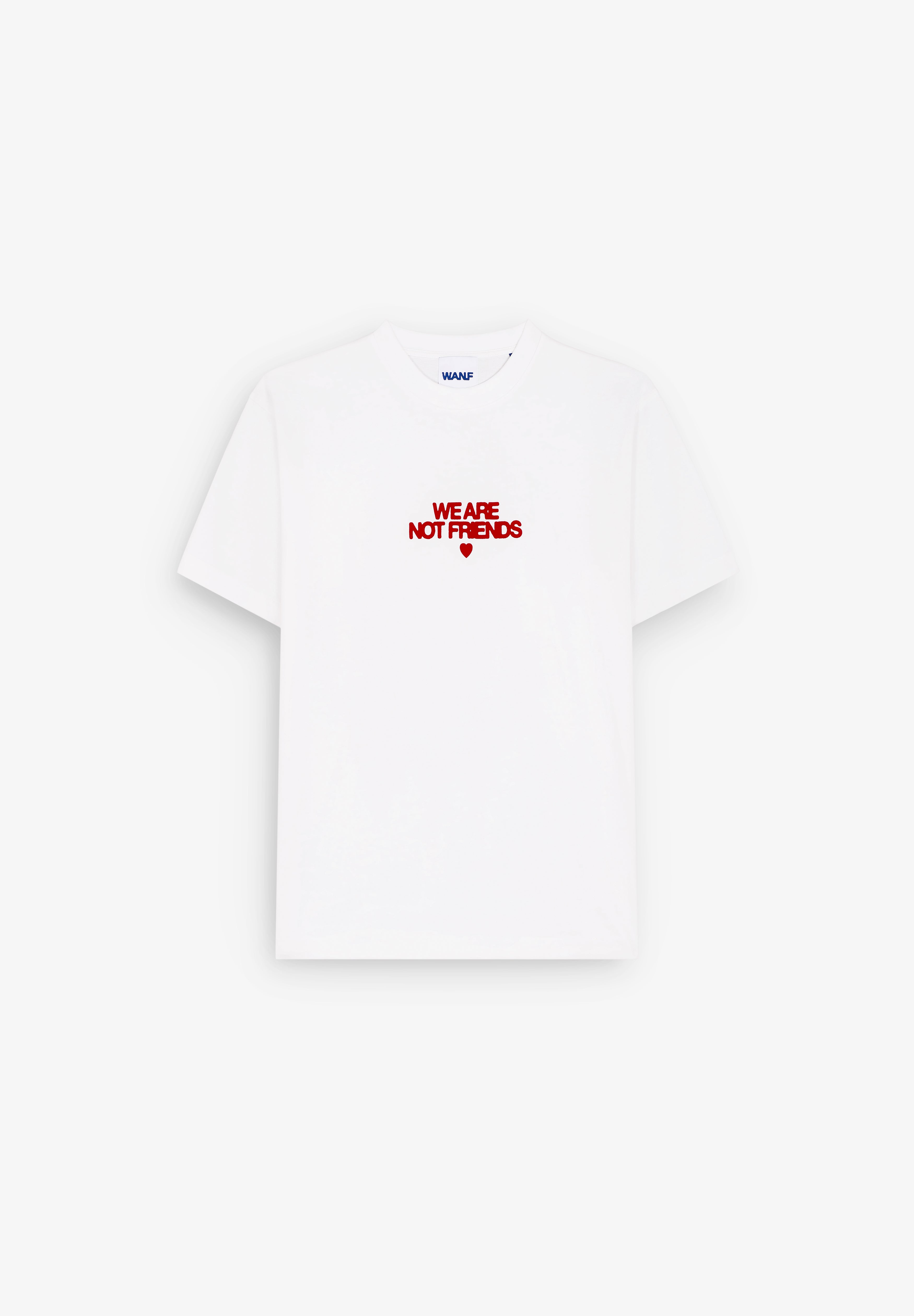 WE ARE NOT FRIENDS | BOLD LOVE T-SHIRT