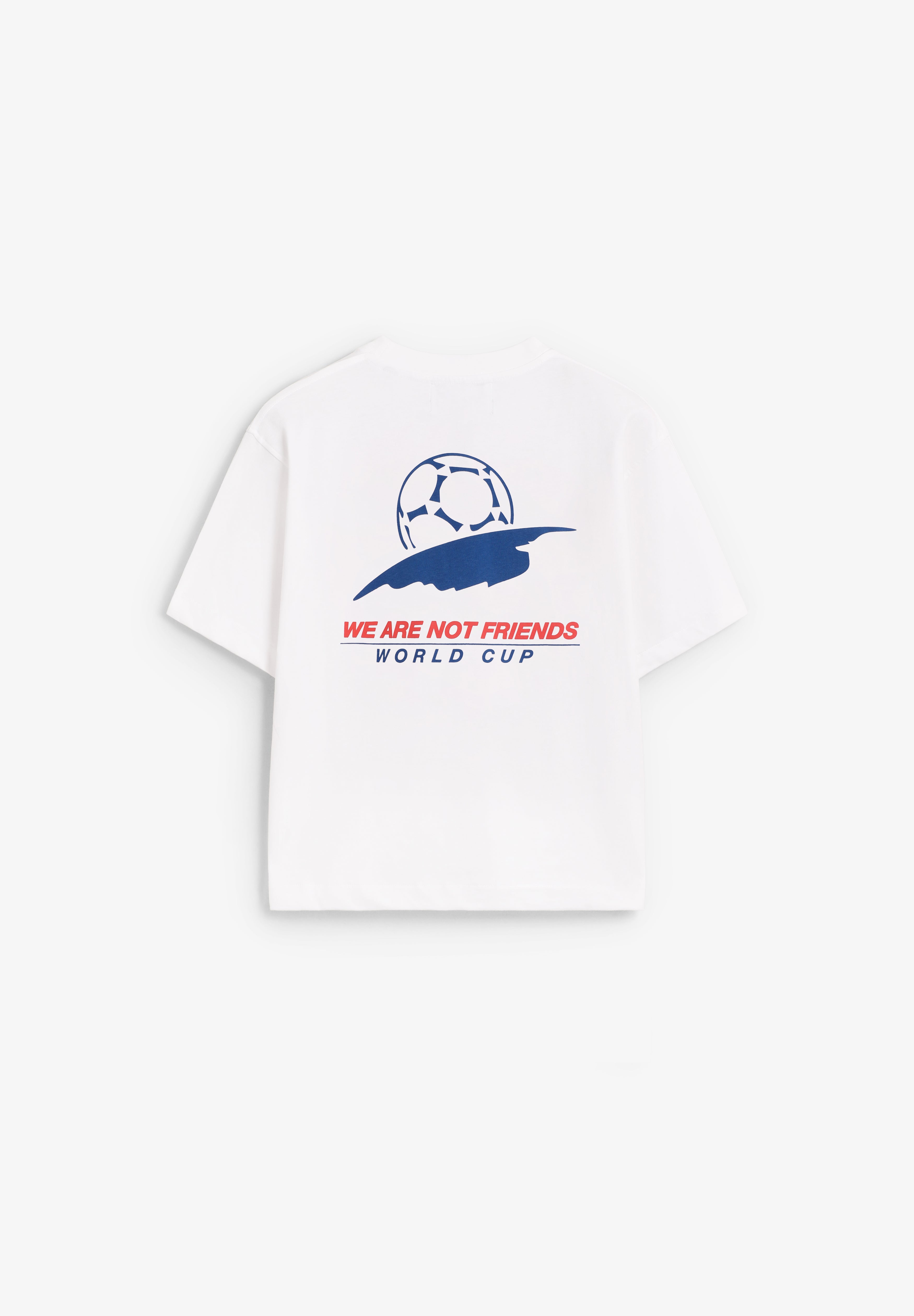 WE ARE NOT FRIENDS | WORLD CUP T-SHIRT