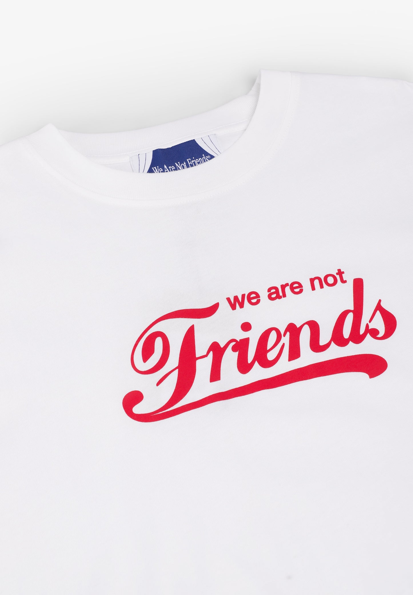 WE ARE NOT FRIENDS | T-SHIRT FRESH FRIENDS